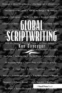 Global Scriptwriting di Ken Dancyger edito da Routledge