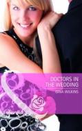 Doctors In The Wedding di Gina Wilkins edito da Harlequin (uk)