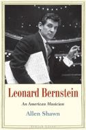 Leonard Berstein di Allen Shawn edito da Yale University Press