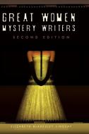 Great Women Mystery Writers, 2nd Edition di Elizabeth A. Blakesley edito da ABC-CLIO