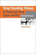 Stop Stealing Sheep & Find Out How Type Works di Erik Spiekermann edito da Adobe Press