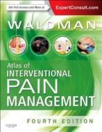 Atlas of Interventional Pain Management di Dr. Steven D. Waldman edito da Elsevier - Health Sciences Division