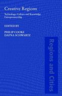 Creative Regions di Philip Cooke edito da Routledge