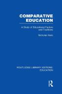 Comparative Education: A Study of Educational Factors and Traditions di Nicholas Hans edito da ROUTLEDGE
