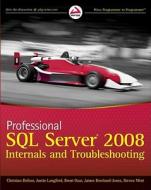 Professional SQL Server 2008 Internals and Troubleshooting di Christian Bolton edito da Wrox