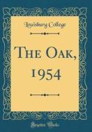 The Oak, 1954 (Classic Reprint) di Louisburg College edito da Forgotten Books