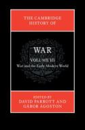 The Cambridge History Of War: Volume 3, War And The Early Modern World edito da Cambridge University Press