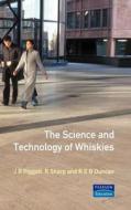 The Science And Technology Of Whiskies di J. R. Piggott edito da Longman