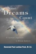 Your Dreams Count di Paul Lachlan Peck edito da iUniverse