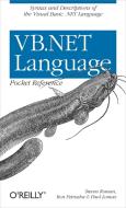 VB.NET Language Pocket Reference di Phd Steven Roman, Ron Petrusha, Paul Lomax edito da OREILLY MEDIA
