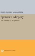 Spenser's Allegory di Isabel Gamble Maccaffrey edito da Princeton University Press