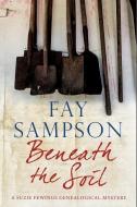 Beneath the Soil di Fay Sampson edito da Severn House Publishers Ltd