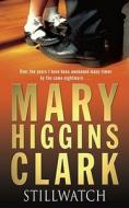 Stillwatch di Mary Higgins Clark edito da Simon & Schuster