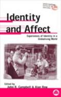 Identity and Affect: Experiences of Identity in a Globalising World di Alan Rew, John R. Campbell edito da PLUTO PR