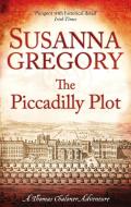 The Piccadilly Plot di Susanna Gregory edito da Little, Brown Book Group