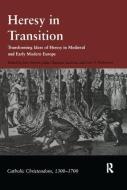 Heresy in Transition di John Christian Laursen, Cary J. Nederman edito da Taylor & Francis Ltd