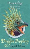 The Dragon Prophecy di Dugald A. Steer edito da Candlewick Press (MA)