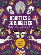 Oddities & Curiosities Sticker, Color & Activity Book di Editors of Chartwell Books edito da Chartwell Books