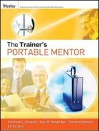 The Trainer\'s Portable Mentor di Terrence L. Gargiulo, Ajay M. Pangarkar, Teresa Kirkwood edito da John Wiley & Sons Inc