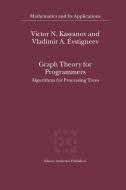 Graph Theory for Programmers di Vladimir A. Evstigneev, Victor N. Kasyanov edito da Springer Netherlands