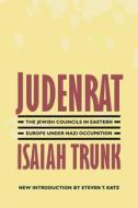 Judenrat di Isaiah Trunk edito da University of Nebraska Press
