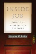 Inside Job di Stephen W. Smith edito da Intervarsity Press