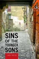 SINS OF THE YOUNGER SONS di Jan Reid edito da TEXAS CHRISTIAN UNIV PR