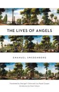 The Lives of Angels di Emanuel Swedenborg edito da SWEDENBORG FOUND