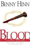 Blood Study Guide, The di Benny Hinn edito da Creation House