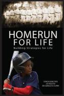 Homerun for Life: Building Strategies for Life di Gene Tate, Gerald Curry edito da CURRY BROTHERS PUB