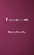 Dreamers In Ink di Flint Steven Flint edito da Blurb