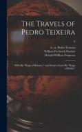 THE TRAVELS OF PEDRO TEIXEIRA WITH HIS di PEDRO TEIXEIRA edito da LIGHTNING SOURCE UK LTD