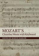Mozart's Chamber Music with Keyboard edito da Cambridge University Press