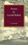 Poems by Gerald Bullett di Gerald Bullett edito da Cambridge University Press