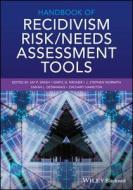 Handbook of Recidivism Risk / Needs Assessment Tools di Jay P. Singh edito da Wiley-Blackwell