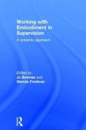 Working with Embodiment in Supervision edito da Taylor & Francis Ltd