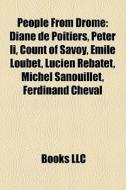 People From Dr Me: Diane De Poitiers, Pe di Books Llc edito da Books LLC, Wiki Series