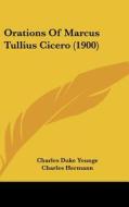 Orations of Marcus Tullius Cicero (1900) edito da Kessinger Publishing