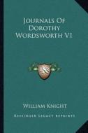 Journals of Dorothy Wordsworth V1 edito da Kessinger Publishing