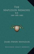 The Mapleson Memoirs V1: 1848-1888 (1888) di James Henry Mapleson edito da Kessinger Publishing