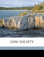 Low Society di Robert Halifax edito da Nabu Press