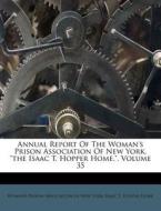 Annual Report Of The Woman's Prison Asso edito da Nabu Press