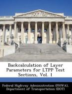 Backcalculation Of Layer Parameters For Ltpp Test Sections, Vol. 1 edito da Bibliogov