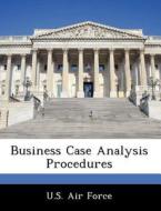 Business Case Analysis Procedures edito da Bibliogov