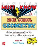 Must Know High School Geometry di Allen Ma, Amber Kuang edito da McGraw-Hill Education