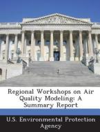 Regional Workshops On Air Quality Modeling edito da Bibliogov