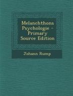 Melanchthons Psychologie - Primary Source Edition di Johann Rump edito da Nabu Press