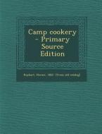Camp Cookery edito da Nabu Press