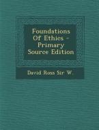Foundations of Ethics di David Ross W edito da Nabu Press