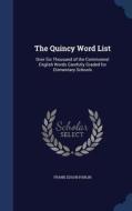 The Quincy Word List di Frank Edson Parlin edito da Sagwan Press